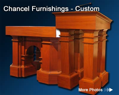Chancel Furnishings - Custom